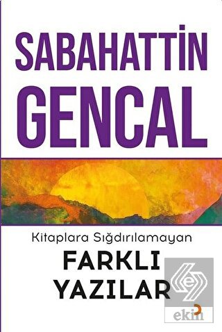 Kitaplara Sığdırılamayan Farklı Yazılar