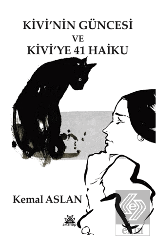 Kivi'nin Güncesi ve Kivi'ye 41 Haiku
