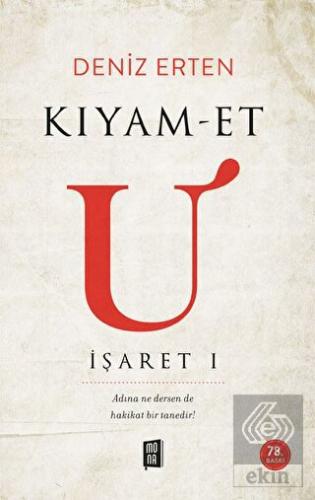 Kıyam-et U: İşaret 1