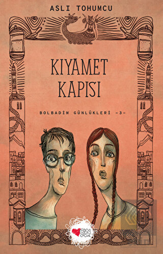 Kıyamet Kapısı - Bolbadim Günlükleri 3