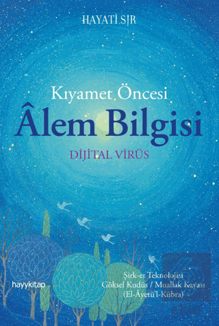 Kıyamet Öncesi Alem Bilgisi - Dijital Virüs