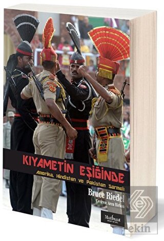 Kıyametin Eşiğinde: Amerika, Hindistan ve Pakistan