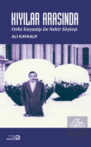 Kıyılar Arasında- Fethi Kayaalp ile Nehir Söyleşi
