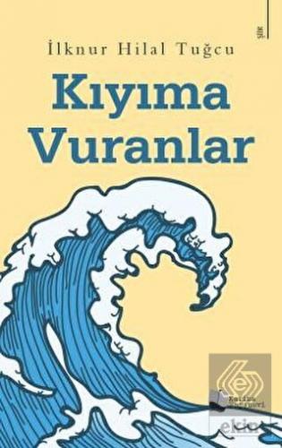 Kıyıma Vuranlar