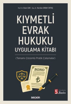 Kıymetli Evrak Hukuku Uygulama Kitabı (Tamamı Çözümlü Pratik Çalışmalar)