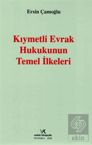 Kıymetli Evrak Hukukunun Temel İlkeleri