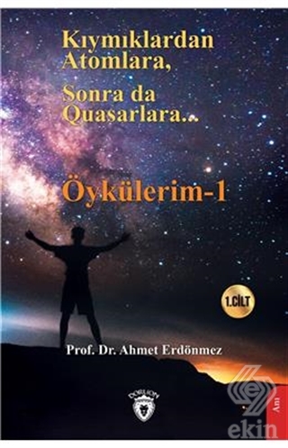 Kıymıklardan Atomlara Sonra Da Quasarlara - Öyküle