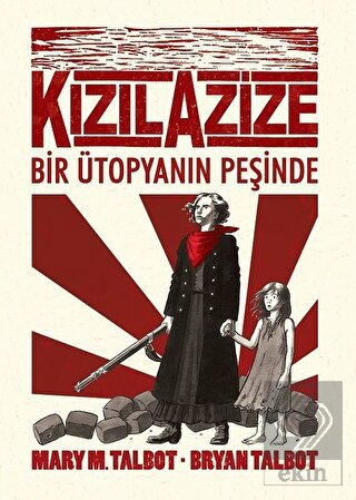 Kızıl Azize: Bir Ütopyanın Peşinde