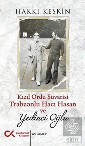 Kızıl Ordu Süvarisi Trabzonlu Hacı Hasan ve Yedinc