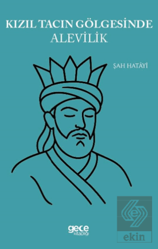 Kızıl Tacın Gölgesinde Alevilik