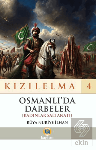 Kızılelma 4 - Osmanlı'da Darbeler [Kadınlar Saltanatı