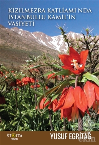 Kızılmezra Katliamı'nda İstanbullu Kamil'in Vasiye