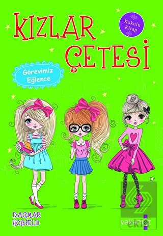 Kızlar Çetesi - Görevimiz Eğlence