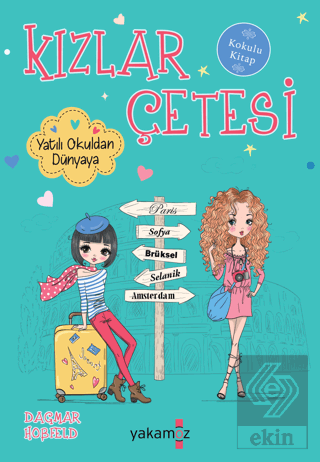 Kızlar Çetesi - Yatılı Okuldan Dünyaya