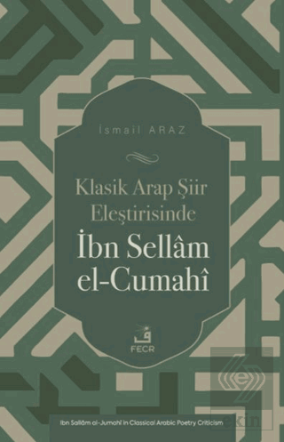 Klasik Arap Şiir Eleştirisinde İbn Sellam el-Cumahi