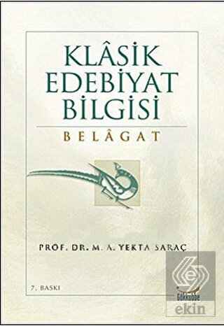 Klasik Edebiyat Bilgisi: Belagat