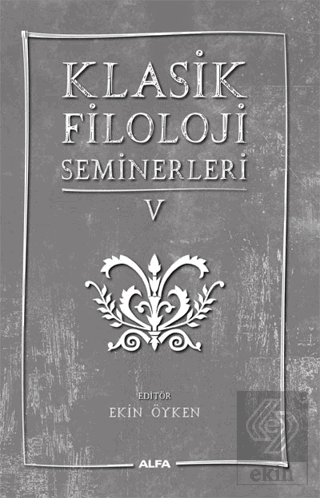 Klasik Filoloji Seminerleri 5