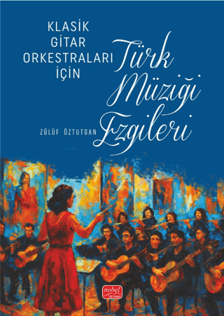 Klasik Gitar Orkestraları İçin Türk Müziği Ezgileri