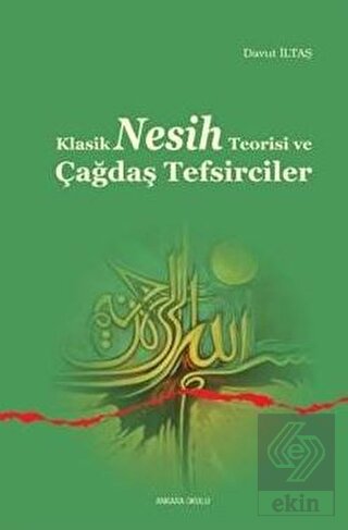 Klasik Nesih Teorisi ve Çağdaş Tefsirciler