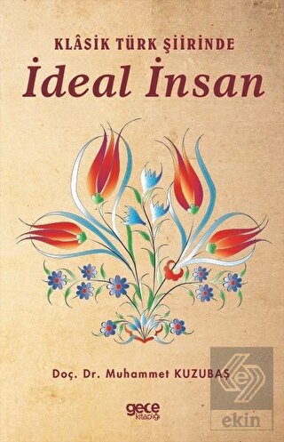 Klasik Türk Şiirinde İdeal İnsan