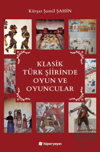 Klasik Türk Şiirinde Oyun ve Oyuncular