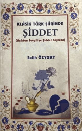 Klasik Türk Şiirinde Şiddet