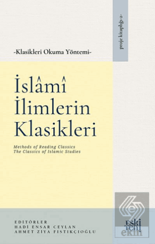 Klasikleri Okuma Yöntemi – İslâmî İlimlerin Klasikleri