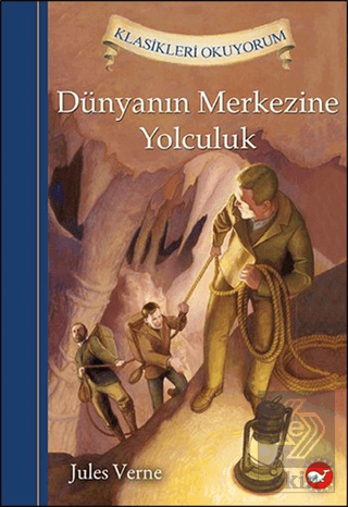 Klasikleri Okuyorum - Dünyanın Merkezine Yolculuk