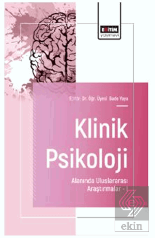 Klinik Psikoloji Alanında Uluslararası Araştırmalar - I