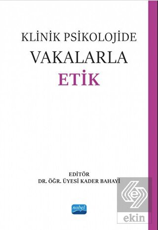 Klinik Psikolojide Vakalarla Etik