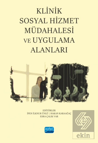 Klinik Sosyal Hizmet Müdahalesi ve Uygulama Alanla