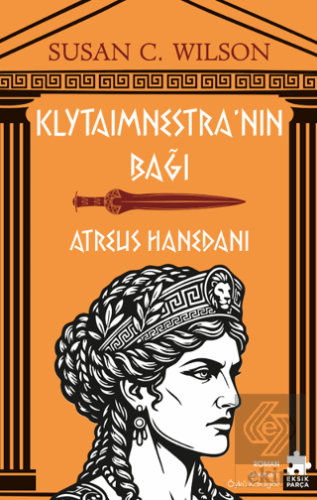 Klytaimnestra'nın Bağı - Atreus Hanedanı