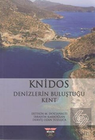 Knidos - Denizlerin Buluştuğu Kent