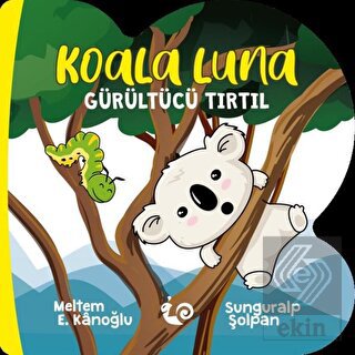 Koala Luna - Gürültücü Tırtıl