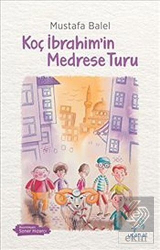 Koç İbrahim'in Medrese Turu