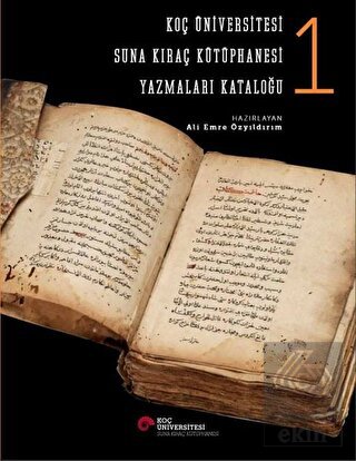 Koç Üniversitesi Suna Kıraç Kütüphanesi Yazmalar K