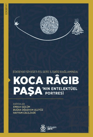 Koca Râgıb Paşa'nın Entelektüel Portresi Kolektif DBY Yayınları Satın 