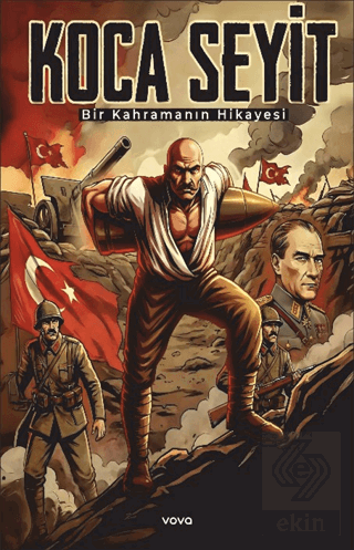 Koca Seyit Bir Kahramanın Hikayesi