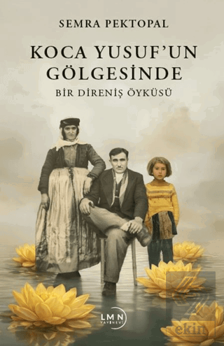 Koca Yusuf'un Gölgesinde - Bir Direniş Öyküsü