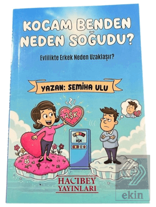 Kocam Benden Neden Soğudu
