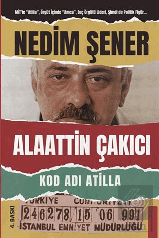 Kod Adı Atilla - Alaattin Çakıcı
