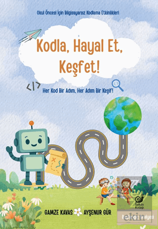 Kodla, Hayal Et, Keşfet!