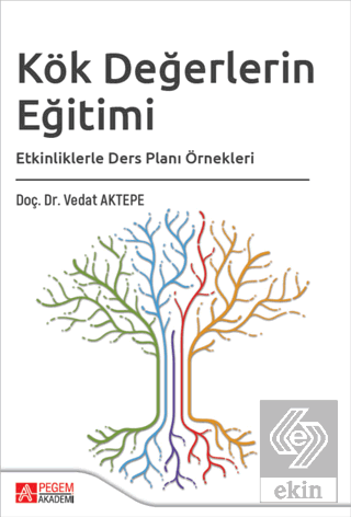 Kök Değerlerin Eğitimi Etkinliklerle Ders Planı Örnekleri