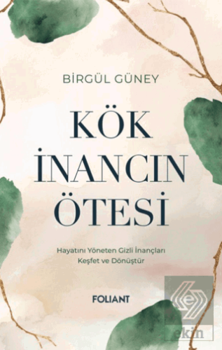 Kök İnancın Ötesi