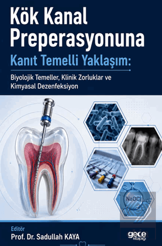 Kök Kanal Preperasyonuna Kanıt Temelli Yaklaşım: Biyolojik Temeller, K