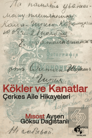 Kökler ve Kanatlar Ayşen Göksu Dağıstanlı Papirüs Yayınevi Satın Al - 