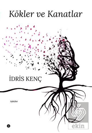 Kökler ve Kanatlar