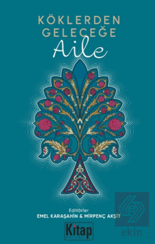 Köklerden Geleceğe Aile