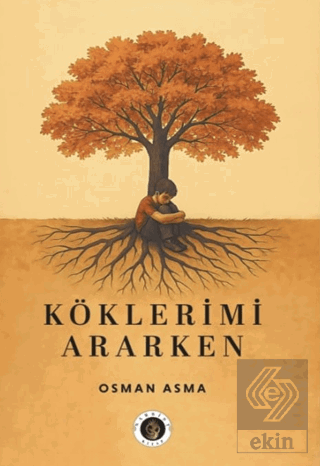 Köklerimi Ararken