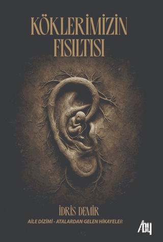 Köklerimizin Fısıltısı